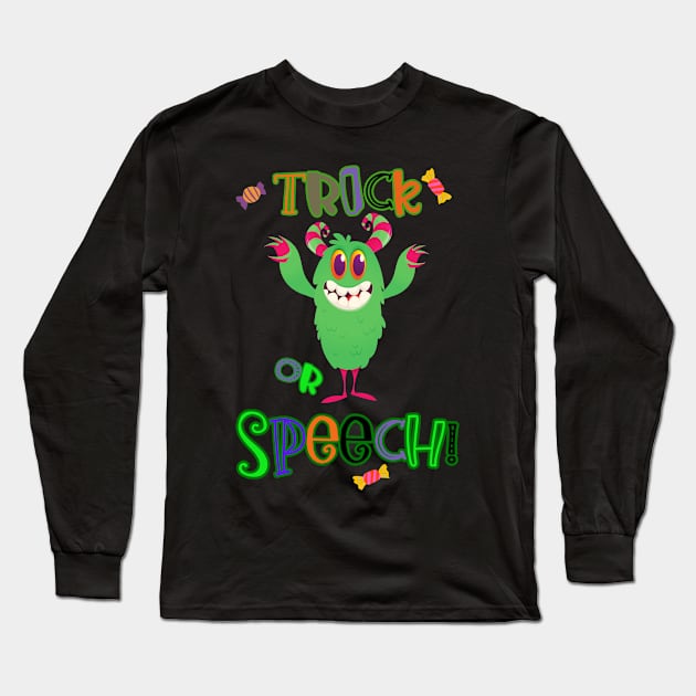 Trick or Speech Monster Long Sleeve T-Shirt by Daisy Blue Designs